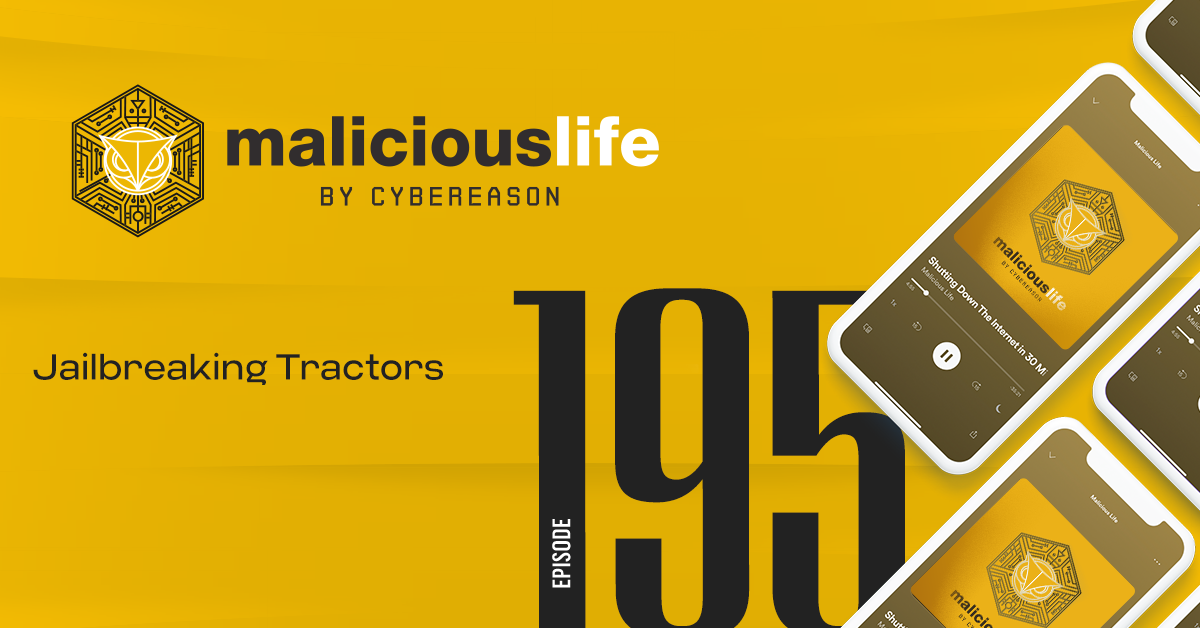 Malicious Life Podcast Jailbreaking Tractors